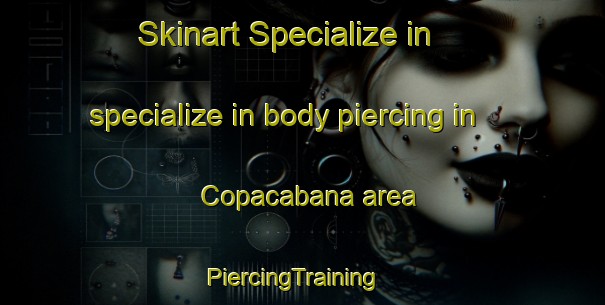 Skinart Specialize in specialize in body piercing in Copacabana area | PiercingTraining | PiercingClasses | SkinartTraining-Australia