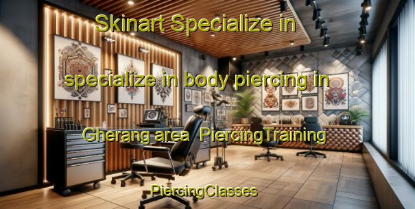Skinart Specialize in specialize in body piercing in Gherang area | PiercingTraining | PiercingClasses | SkinartTraining-Australia