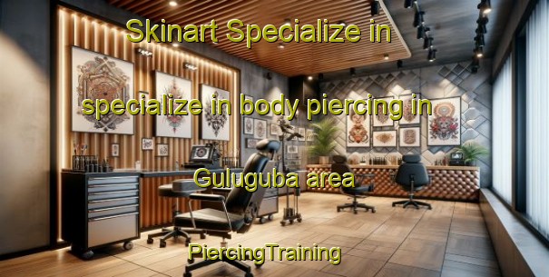 Skinart Specialize in specialize in body piercing in Guluguba area | PiercingTraining | PiercingClasses | SkinartTraining-Australia