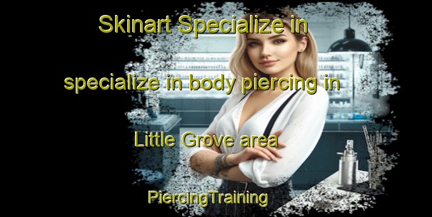 Skinart Specialize in specialize in body piercing in Little Grove area | PiercingTraining | PiercingClasses | SkinartTraining-Australia