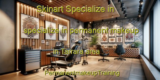Skinart Specialize in specialize in permanent makeup in Tarrara area | PermanentmakeupTraining | PermanentmakeupClasses | SkinartTraining-Australia