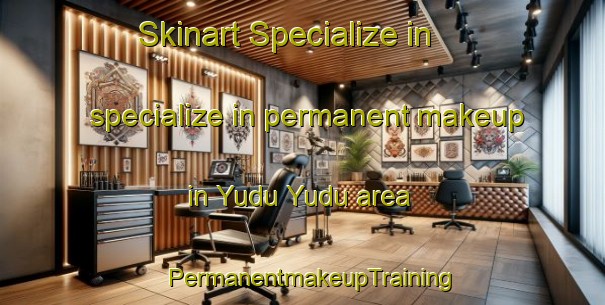 Skinart Specialize in specialize in permanent makeup in Yudu Yudu area | PermanentmakeupTraining | PermanentmakeupClasses | SkinartTraining-Australia