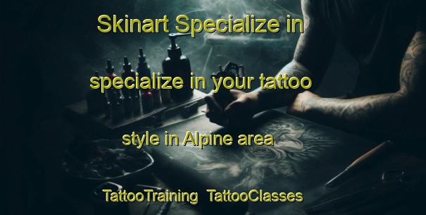 Skinart Specialize in specialize in your tattoo style in Alpine area | TattooTraining | TattooClasses | SkinartTraining-Australia