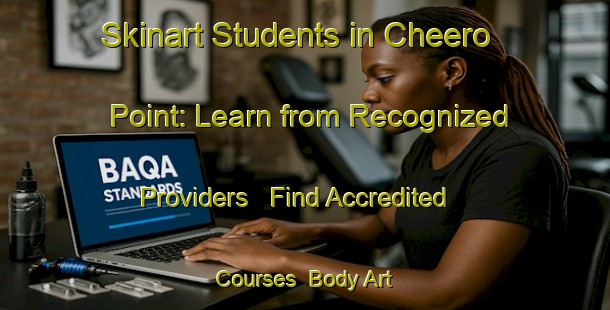 Skinart Students in Cheero Point: Learn from Recognized Providers - Find Accredited Courses | Body Art Qualification Authority | BAQA-Australia