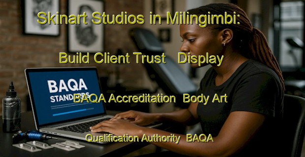 Skinart Studios in Milingimbi: Build Client Trust - Display BAQA Accreditation | Body Art Qualification Authority | BAQA-Australia
