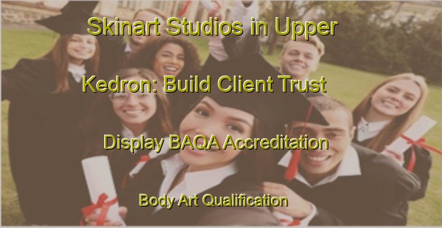 Skinart Studios in Upper Kedron: Build Client Trust - Display BAQA Accreditation | Body Art Qualification Authority | BAQA-Australia