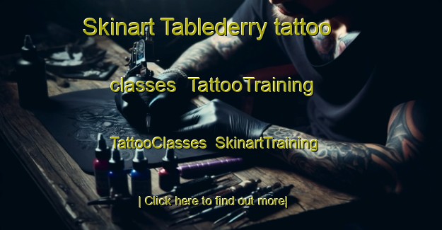 Skinart Tablederry tattoo classes | TattooTraining | TattooClasses | SkinartTraining-Australia