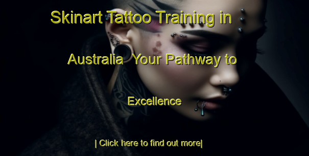 Skinart Tattoo Training in Australia | Your Pathway to Excellence-Australia