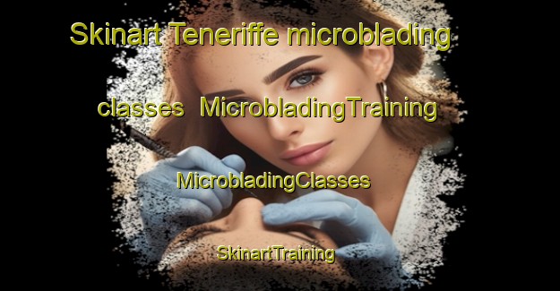Skinart Teneriffe microblading classes | MicrobladingTraining | MicrobladingClasses | SkinartTraining-Australia