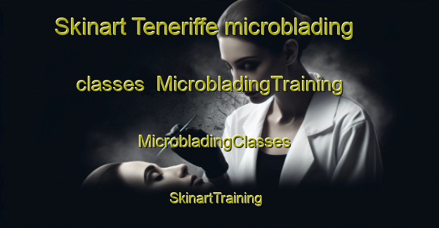 Skinart Teneriffe microblading classes | MicrobladingTraining | MicrobladingClasses | SkinartTraining-Australia