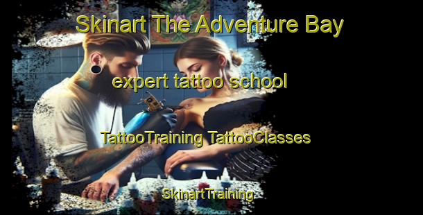 Skinart The Adventure Bay expert tattoo school | #TattooTraining #TattooClasses #SkinartTraining-Australia