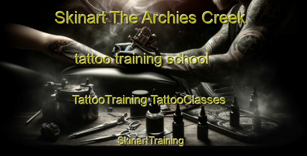 Skinart The Archies Creek tattoo training school | #TattooTraining #TattooClasses #SkinartTraining-Australia