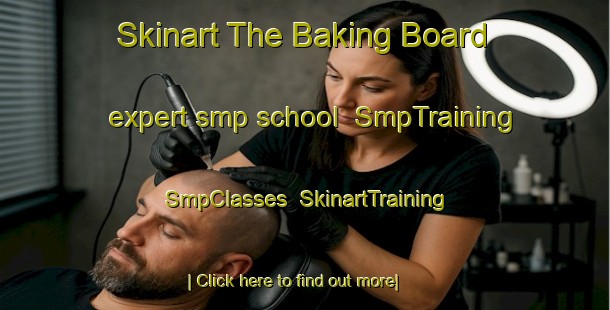Skinart The Baking Board expert smp school | SmpTraining | SmpClasses | SkinartTraining-Australia
