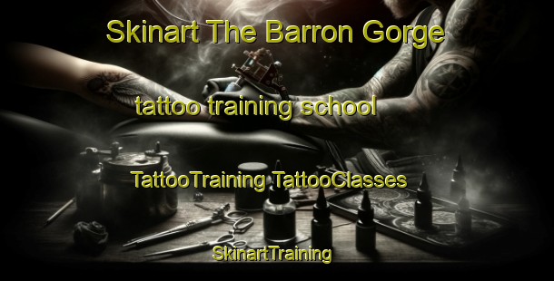 Skinart The Barron Gorge tattoo training school | #TattooTraining #TattooClasses #SkinartTraining-Australia