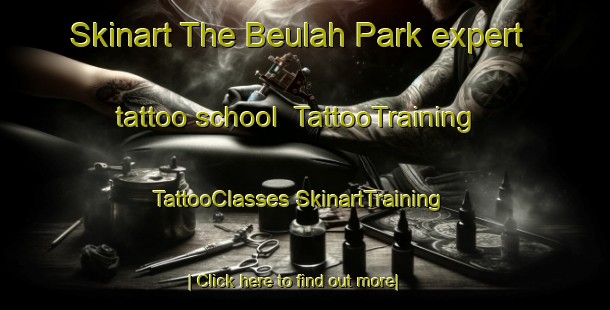 Skinart The Beulah Park expert tattoo school | #TattooTraining #TattooClasses #SkinartTraining-Australia