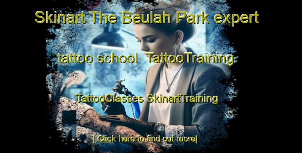 Skinart The Beulah Park expert tattoo school | #TattooTraining #TattooClasses #SkinartTraining-Australia