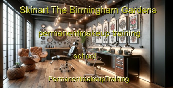 Skinart The Birmingham Gardens permanentmakeup training school | PermanentmakeupTraining | PermanentmakeupClasses | SkinartTraining-Australia