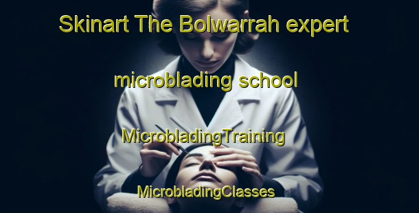 Skinart The Bolwarrah expert microblading school | MicrobladingTraining | MicrobladingClasses | SkinartTraining-Australia