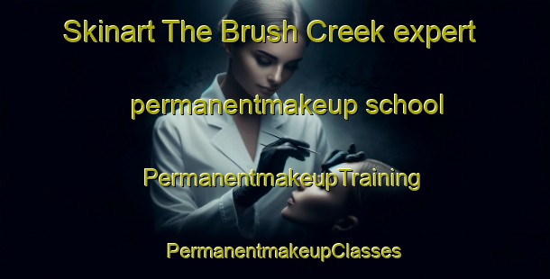 Skinart The Brush Creek expert permanentmakeup school | PermanentmakeupTraining | PermanentmakeupClasses | SkinartTraining-Australia