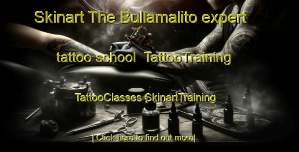 Skinart The Bullamalito expert tattoo school | #TattooTraining #TattooClasses #SkinartTraining-Australia