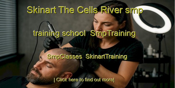 Skinart The Cells River smp training school | SmpTraining | SmpClasses | SkinartTraining-Australia