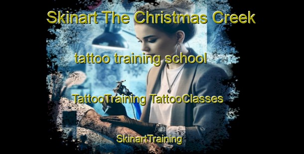 Skinart The Christmas Creek tattoo training school | #TattooTraining #TattooClasses #SkinartTraining-Australia