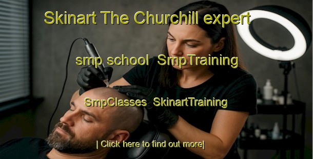 Skinart The Churchill expert smp school | SmpTraining | SmpClasses | SkinartTraining-Australia