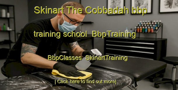 Skinart The Cobbadah bbp training school | BbpTraining | BbpClasses | SkinartTraining-Australia