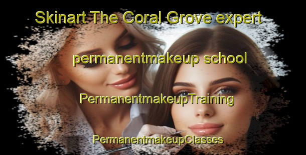 Skinart The Coral Grove expert permanentmakeup school | PermanentmakeupTraining | PermanentmakeupClasses | SkinartTraining-Australia