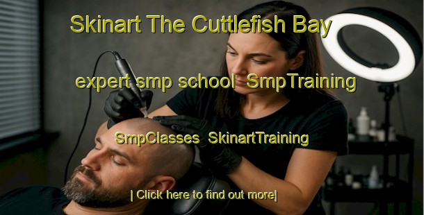 Skinart The Cuttlefish Bay expert smp school | SmpTraining | SmpClasses | SkinartTraining-Australia