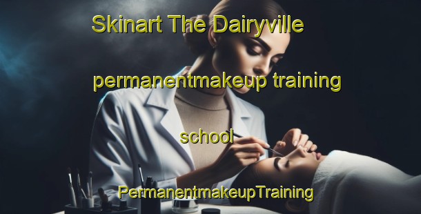 Skinart The Dairyville permanentmakeup training school | PermanentmakeupTraining | PermanentmakeupClasses | SkinartTraining-Australia