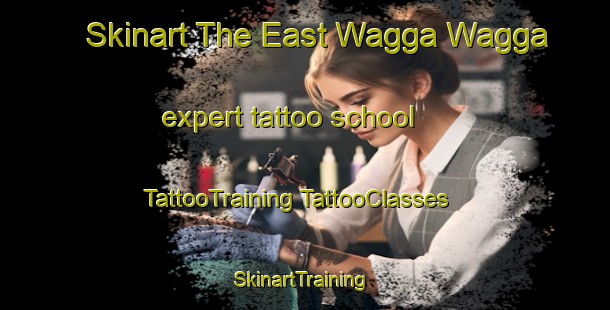 Skinart The East Wagga Wagga expert tattoo school | #TattooTraining #TattooClasses #SkinartTraining-Australia