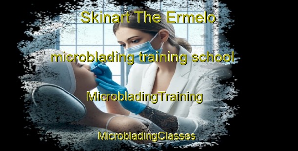 Skinart The Ermelo microblading training school | MicrobladingTraining | MicrobladingClasses | SkinartTraining-Australia