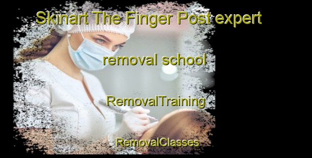 Skinart The Finger Post expert removal school | RemovalTraining | RemovalClasses | SkinartTraining-Australia