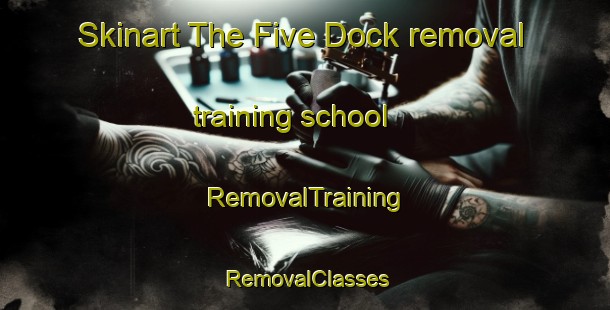 Skinart The Five Dock removal training school | RemovalTraining | RemovalClasses | SkinartTraining-Australia