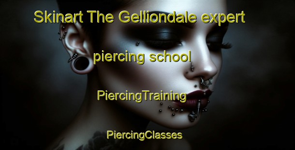 Skinart The Gelliondale expert piercing school | PiercingTraining | PiercingClasses | SkinartTraining-Australia