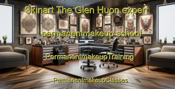 Skinart The Glen Huon expert permanentmakeup school | PermanentmakeupTraining | PermanentmakeupClasses | SkinartTraining-Australia