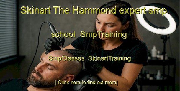 Skinart The Hammond expert smp school | SmpTraining | SmpClasses | SkinartTraining-Australia