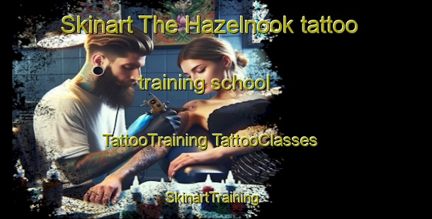 Skinart The Hazelnook tattoo training school | #TattooTraining #TattooClasses #SkinartTraining-Australia