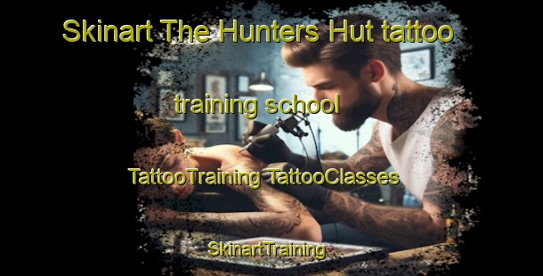 Skinart The Hunters Hut tattoo training school | #TattooTraining #TattooClasses #SkinartTraining-Australia