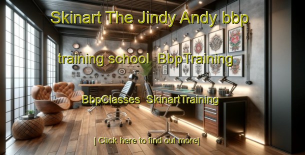 Skinart The Jindy Andy bbp training school | BbpTraining | BbpClasses | SkinartTraining-Australia
