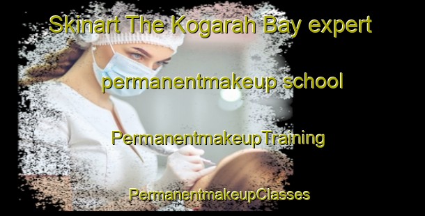 Skinart The Kogarah Bay expert permanentmakeup school | PermanentmakeupTraining | PermanentmakeupClasses | SkinartTraining-Australia