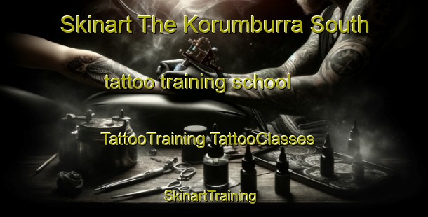 Skinart The Korumburra South tattoo training school | #TattooTraining #TattooClasses #SkinartTraining-Australia