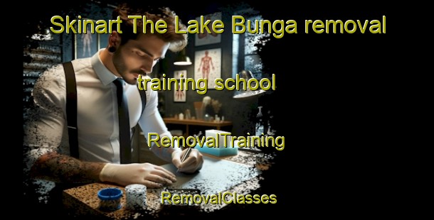 Skinart The Lake Bunga removal training school | RemovalTraining | RemovalClasses | SkinartTraining-Australia