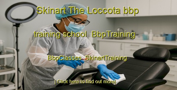 Skinart The Loccota bbp training school | BbpTraining | BbpClasses | SkinartTraining-Australia