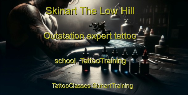 Skinart The Low Hill Outstation expert tattoo school | #TattooTraining #TattooClasses #SkinartTraining-Australia