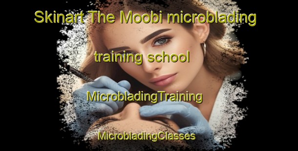 Skinart The Moobi microblading training school | MicrobladingTraining | MicrobladingClasses | SkinartTraining-Australia
