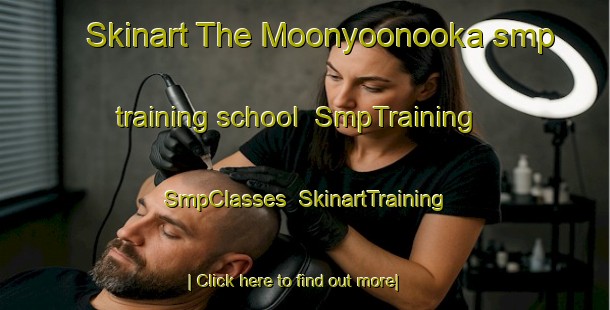 Skinart The Moonyoonooka smp training school | SmpTraining | SmpClasses | SkinartTraining-Australia