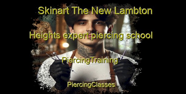 Skinart The New Lambton Heights expert piercing school | PiercingTraining | PiercingClasses | SkinartTraining-Australia