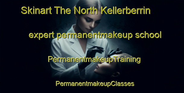 Skinart The North Kellerberrin expert permanentmakeup school | PermanentmakeupTraining | PermanentmakeupClasses | SkinartTraining-Australia